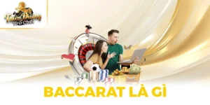 Baccarat Là Gì? Bật Mí Cách Chơi Online Hiệu Quả 2025