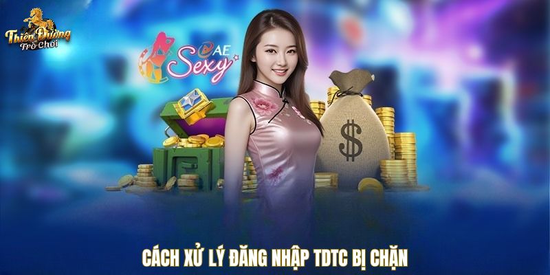 Cách xử lý đăng nhập TDTC bị chặn