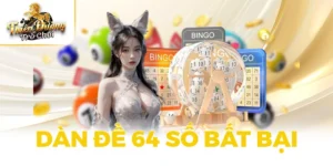 Dàn Đề 64 Số Bất Bại - Phương Pháp Chơi An Toàn, Hiệu Quả