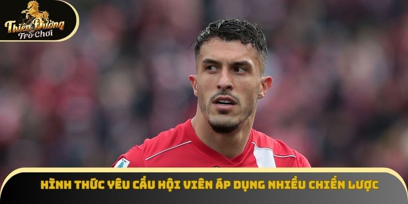 Hình thức yêu cầu hội viên áp dụng nhiều chiến lược