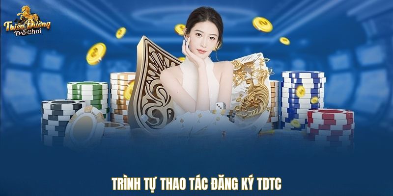 Trình tự thao tác đăng ký TDTC