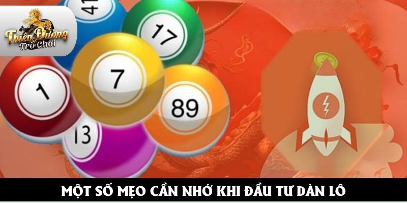 Một số mẹo cần nhớ khi đầu tư dàn lô