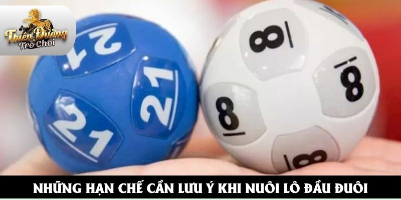 Những hạn chế cần lưu ý khi nuôi lô đầu đuôi