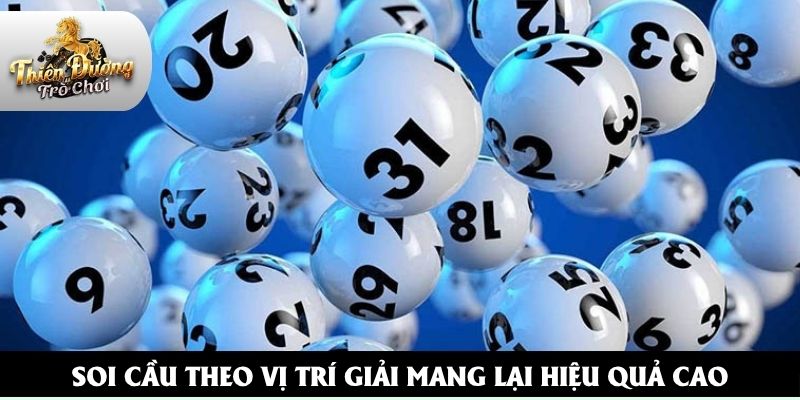 Soi cầu theo vị trí giải mang lại hiệu quả cao