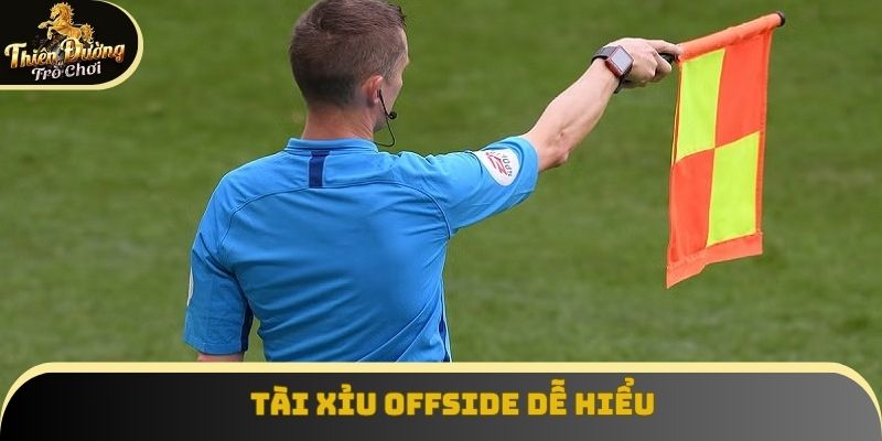 Tài xỉu Offside dễ hiểu