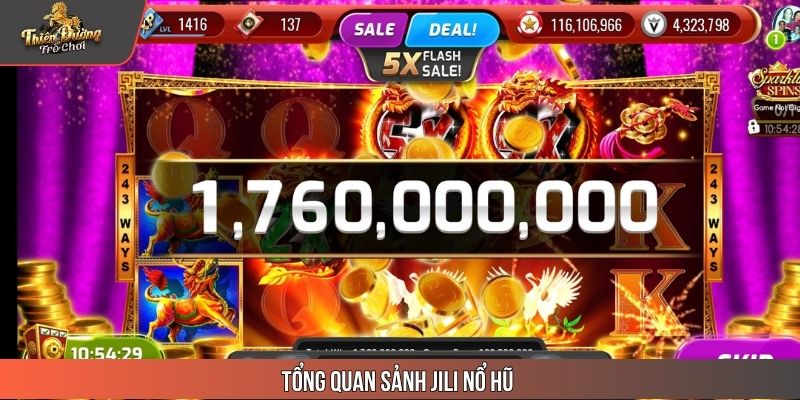 Tổng quan sảnh JiLi nổ hũ