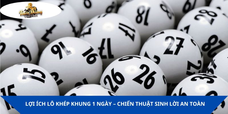 Lợi ích Lô kép khung 1 ngày – chiến thuật sinh lời an toàn